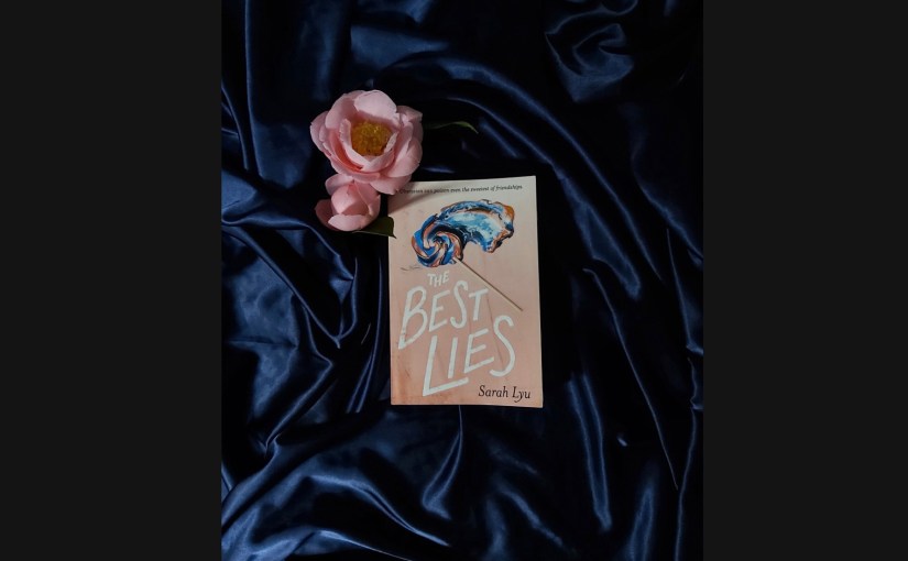 The Best Lies by Sarah&nbsp;Lyu